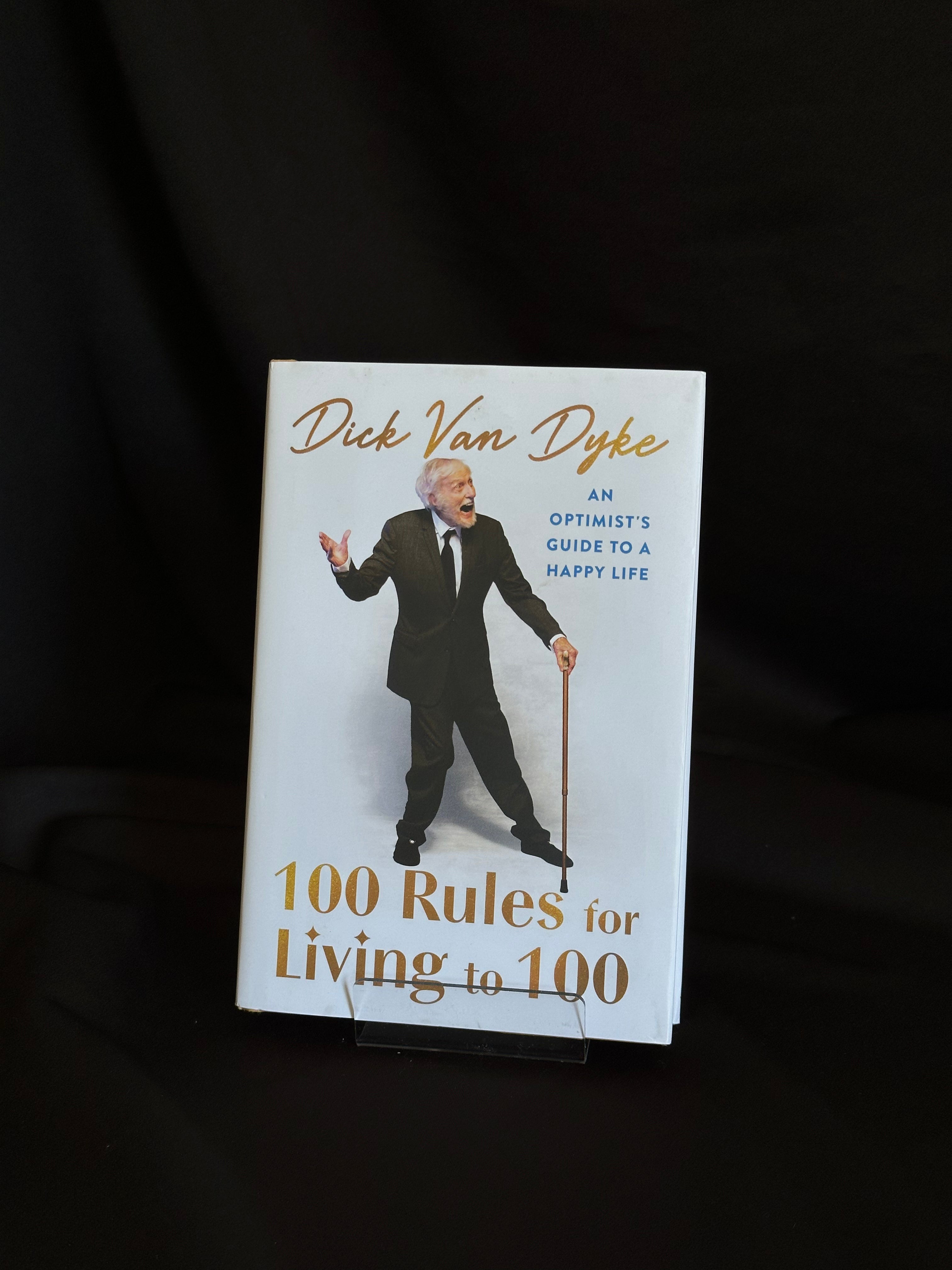 100 Rules for Living to 100: An Optimist's Guide to a Happy Life
