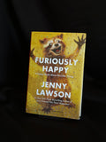 Furiously Happy: A Funny Book about Horrible Things