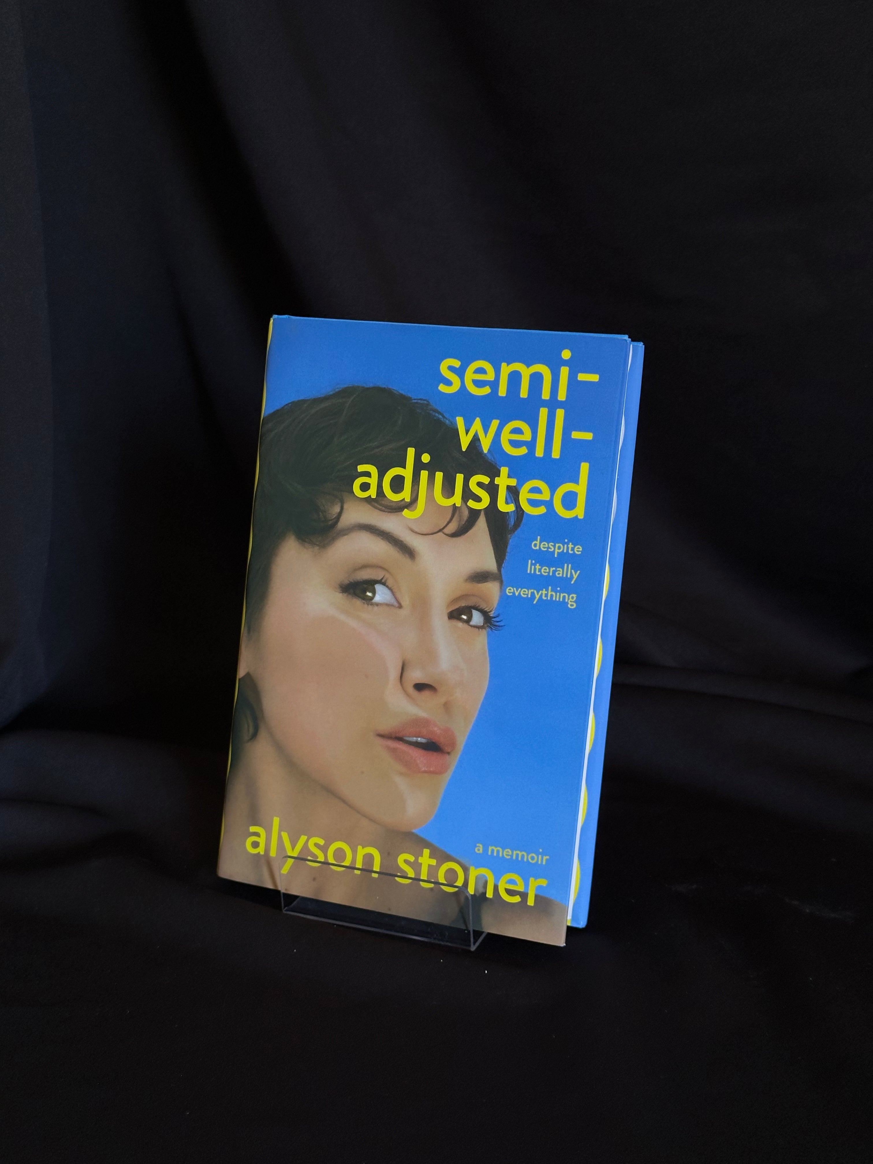 Semi-Well-Adjusted Despite Literally Everything: A Memoir